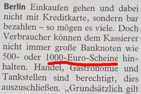 Die Allgäuer Zeitung berichtet: In Deutschland mit einem 1000 Euro Schein zu bezahlen ist nicht immer möglich